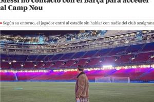 与巴萨说法矛盾！世体：身边人坚称梅西进诺坎普并非通过巴萨批准